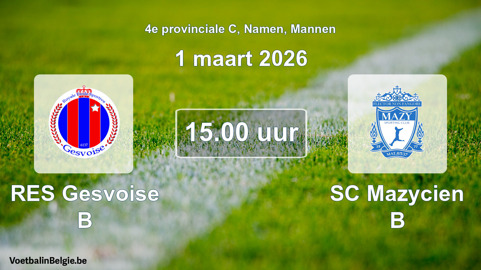 Scheduled match men football: RES Gesvoise B - SC Mazycien B (1 March 2026)