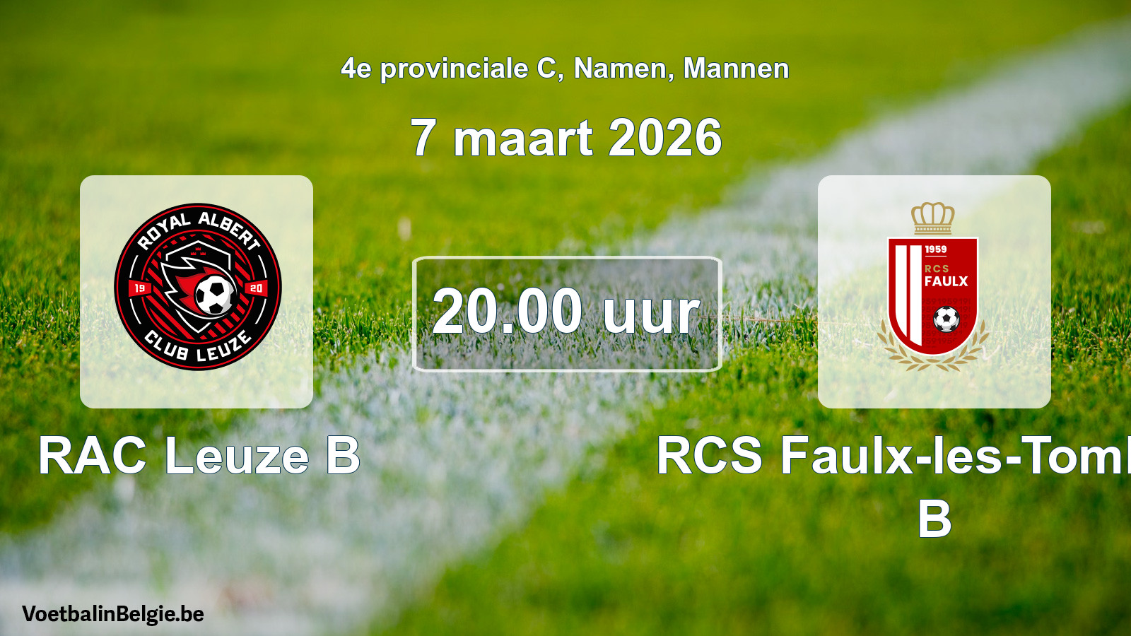 Scheduled match men football: RAC Leuze B - RCS Faulx-les-Tombes B (7 March 2026)