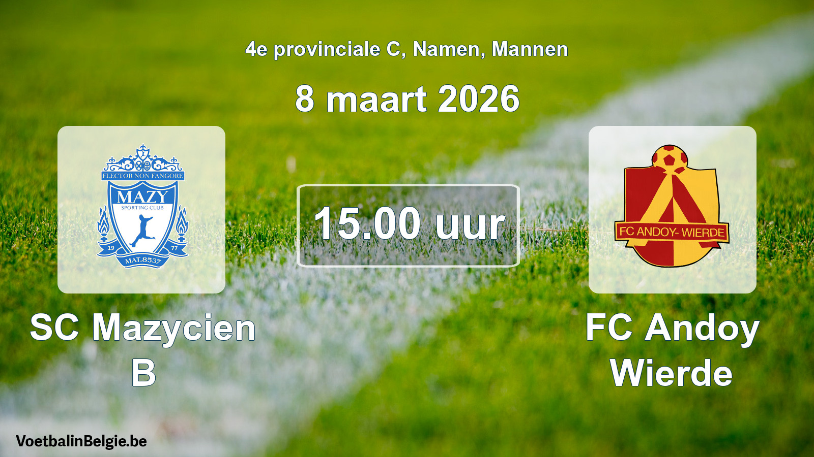 Scheduled match men football: SC Mazycien B - FC Andoy Wierde (8 March 2026)