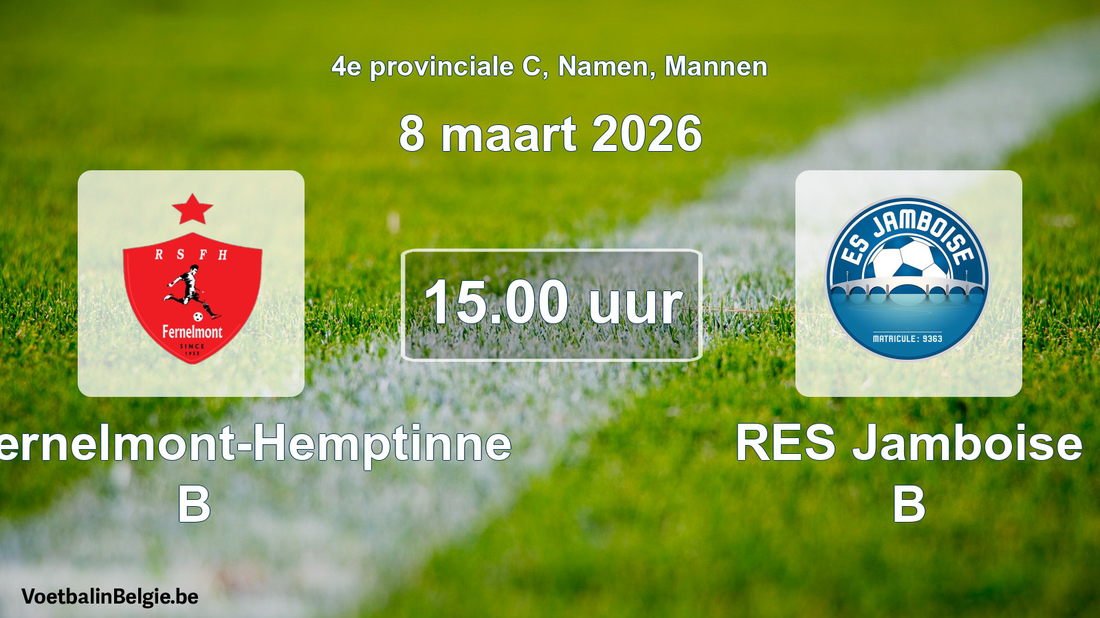 Scheduled match men football: RS Fernelmont-Hemptinne B - RES Jamboise B (8 March 2026)