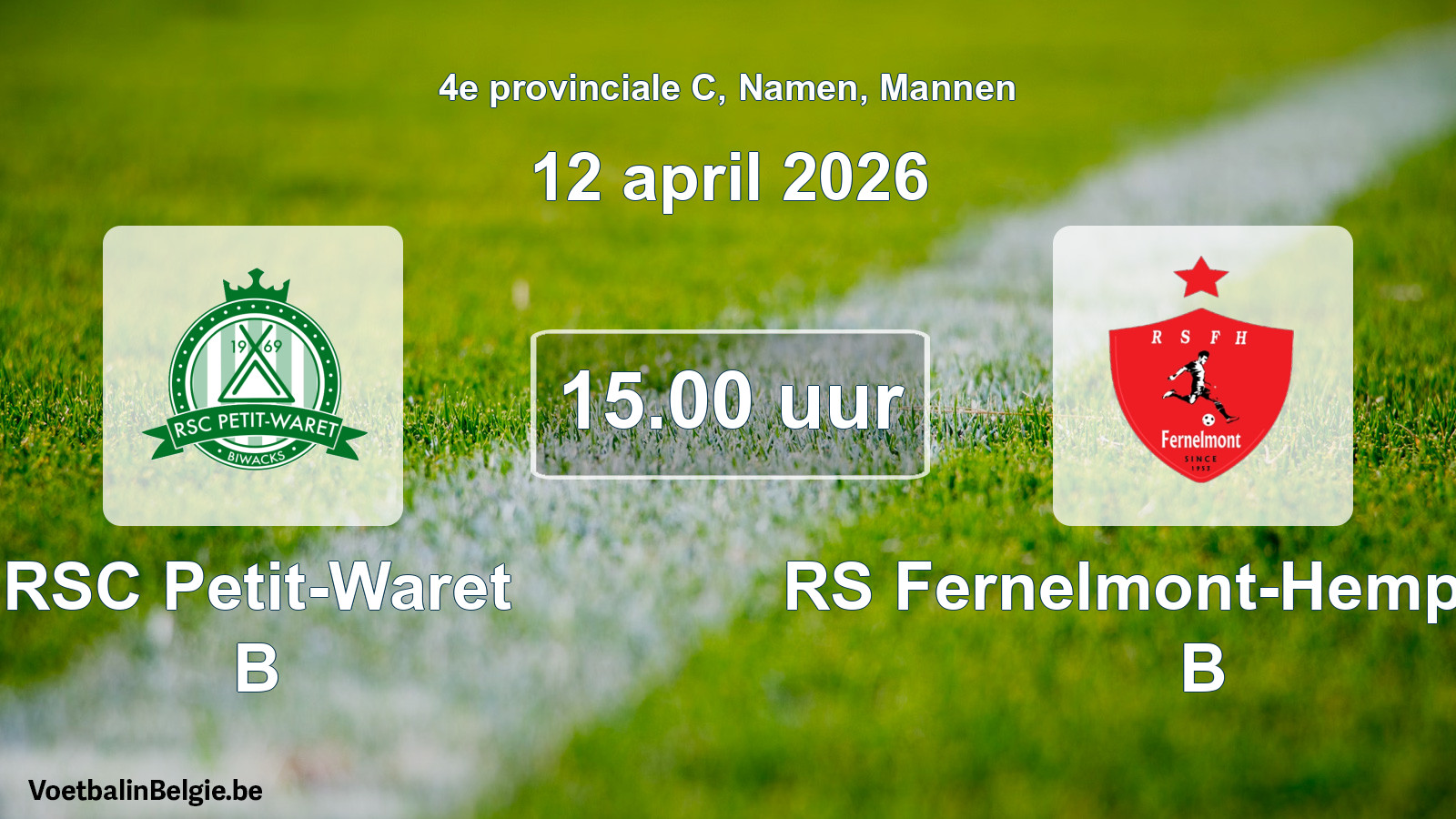Scheduled match men football: RSC Petit-Waret B - RS Fernelmont-Hemptinne B (12 April 2026)