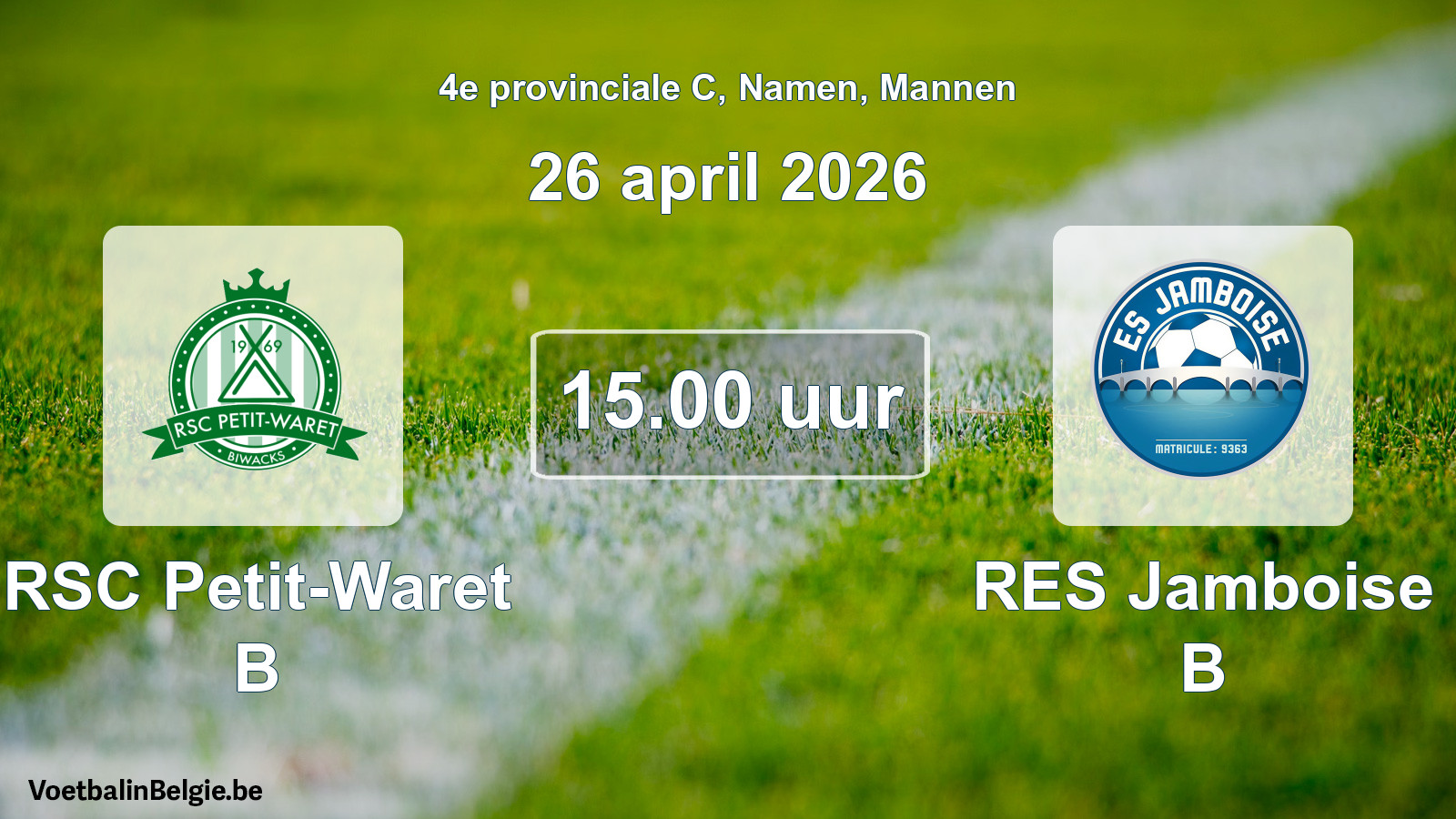 Scheduled match men football: RSC Petit-Waret B - RES Jamboise B (26 April 2026)