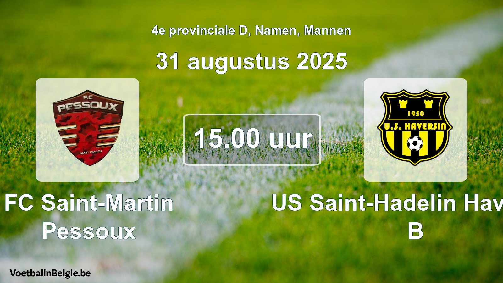 Match prévu football hommes: FC Saint-Martin Pessoux - US Saint-Hadelin Haversin B (31 août 2025)