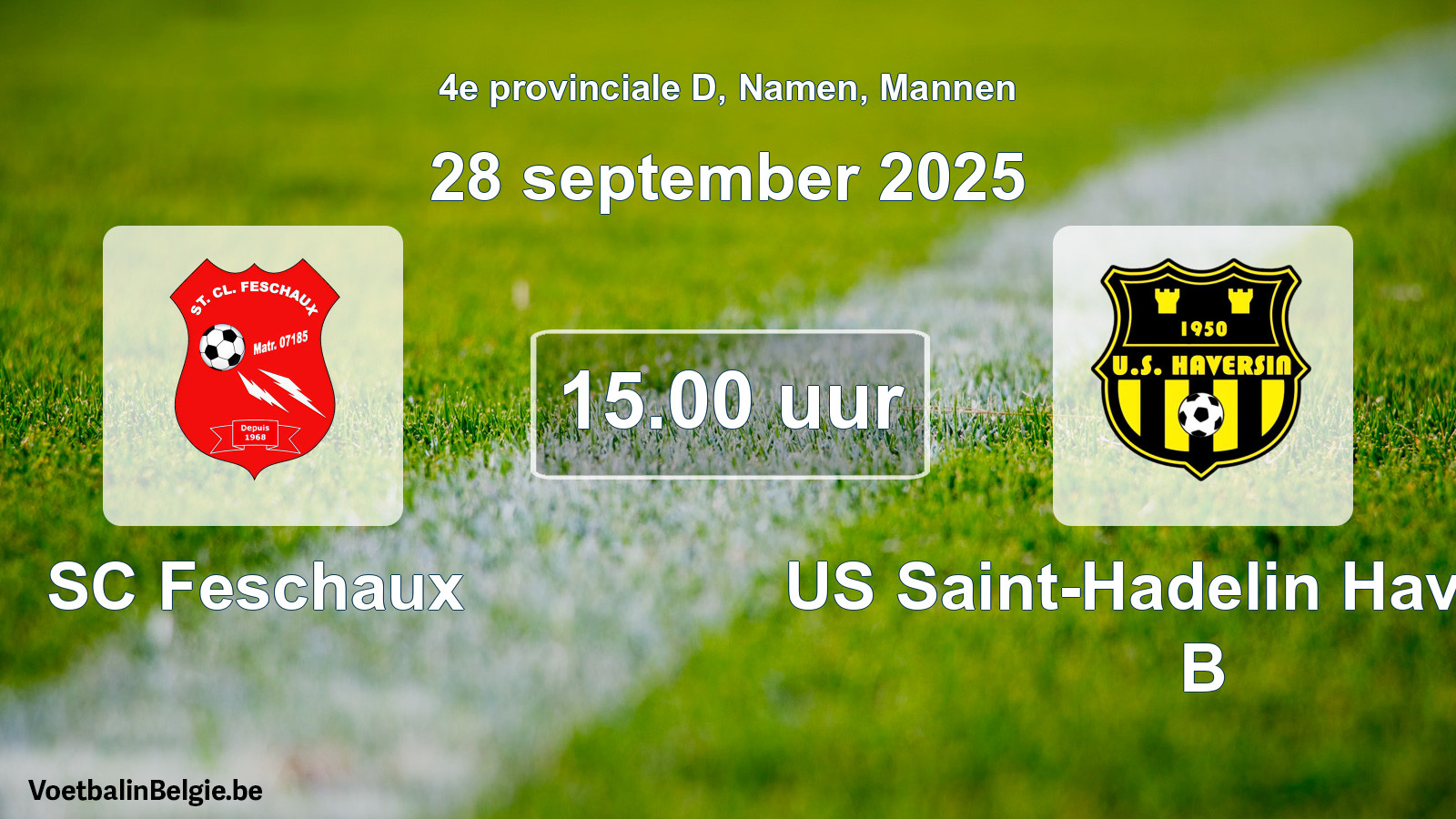 Scheduled match men football: SC Feschaux - US Saint-Hadelin Haversin B (28 September 2025)