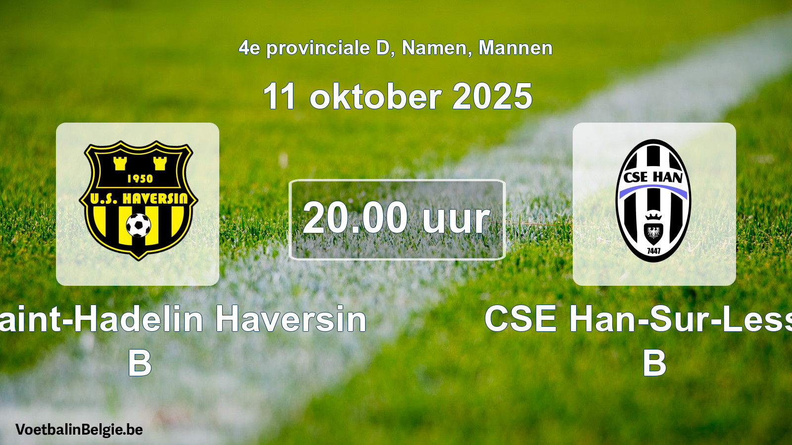 Scheduled match men football: US Saint-Hadelin Haversin B - CSE Han-Sur-Lesse B (11 October 2025)