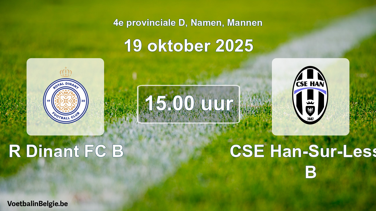 Scheduled match men football: R Dinant FC B - CSE Han-Sur-Lesse B (19 October 2025)