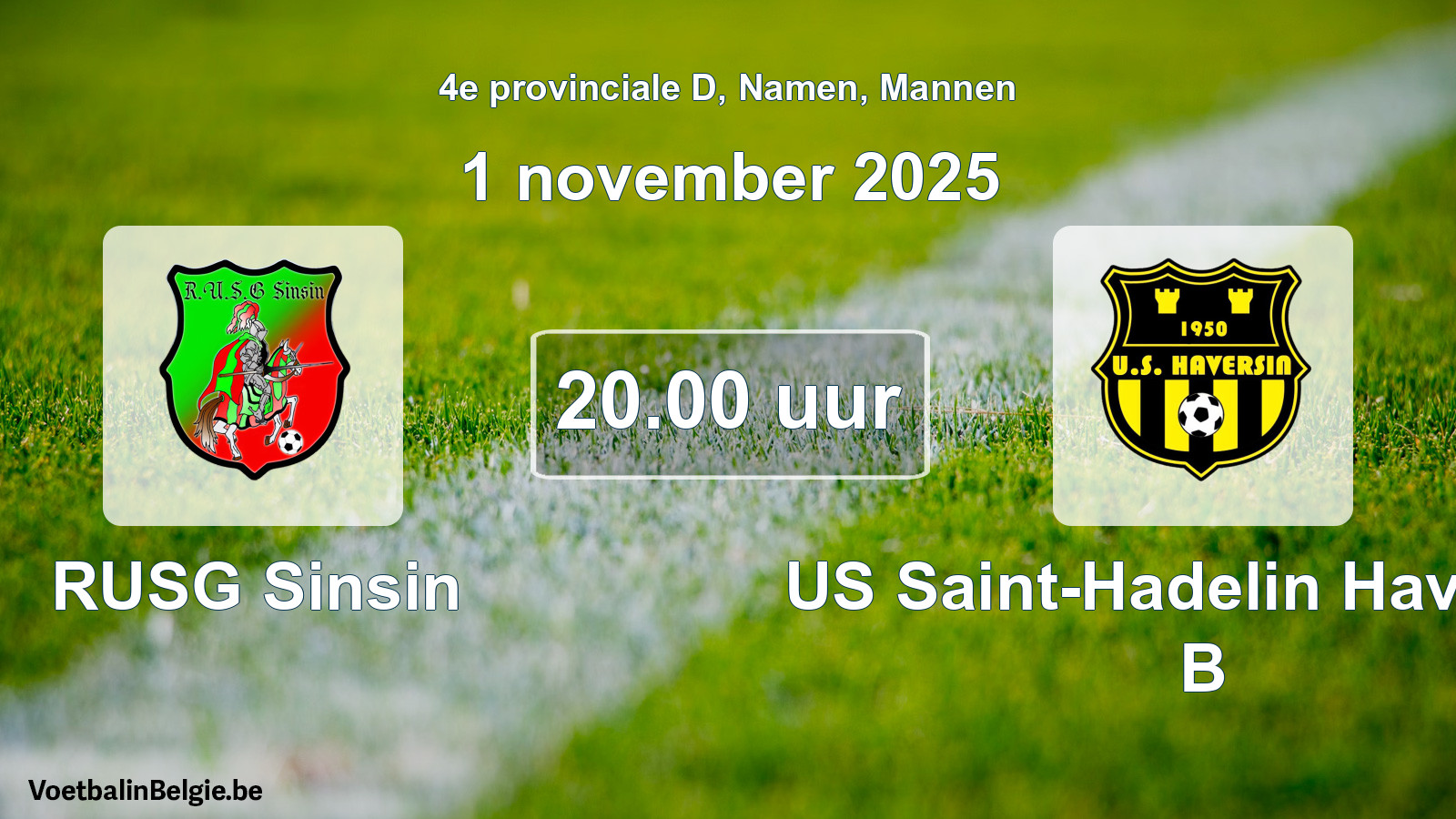 Scheduled match men football: RUSG Sinsin - US Saint-Hadelin Haversin B (1 November 2025)