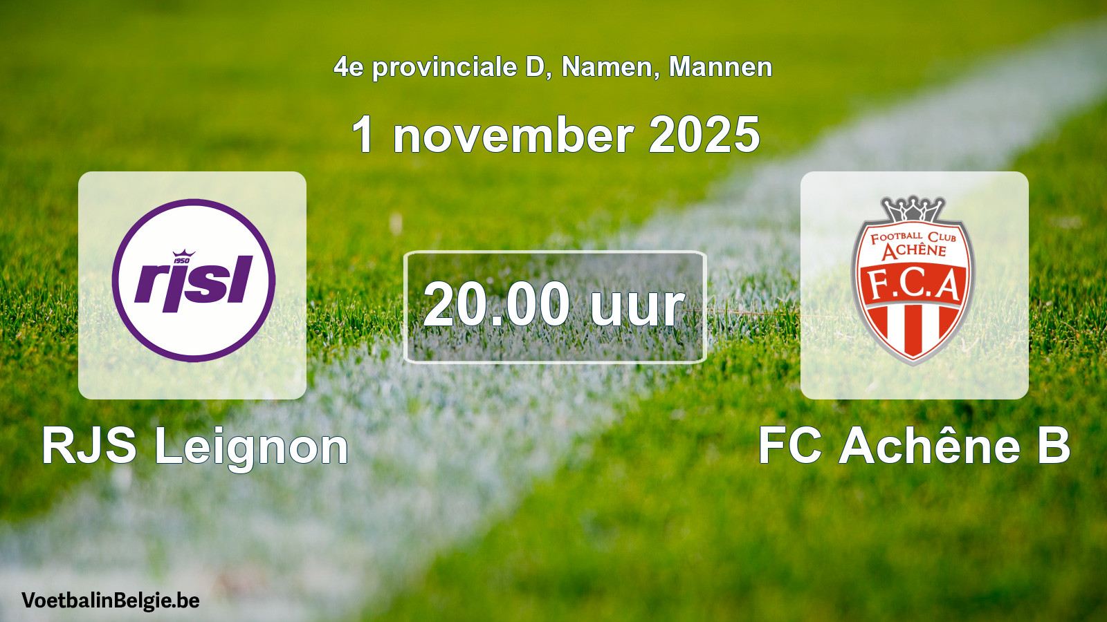 Scheduled match men football: RJS Leignon - FC Achêne B (1 November 2025)