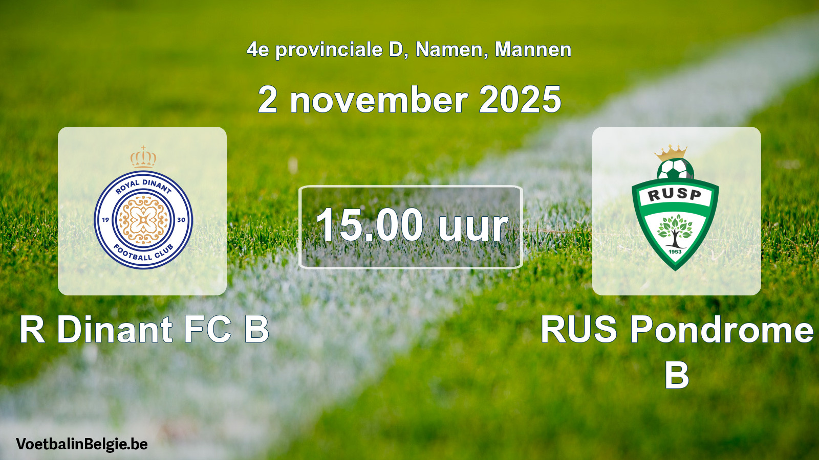 Scheduled match men football: R Dinant FC B - RUS Pondrome B (2 November 2025)
