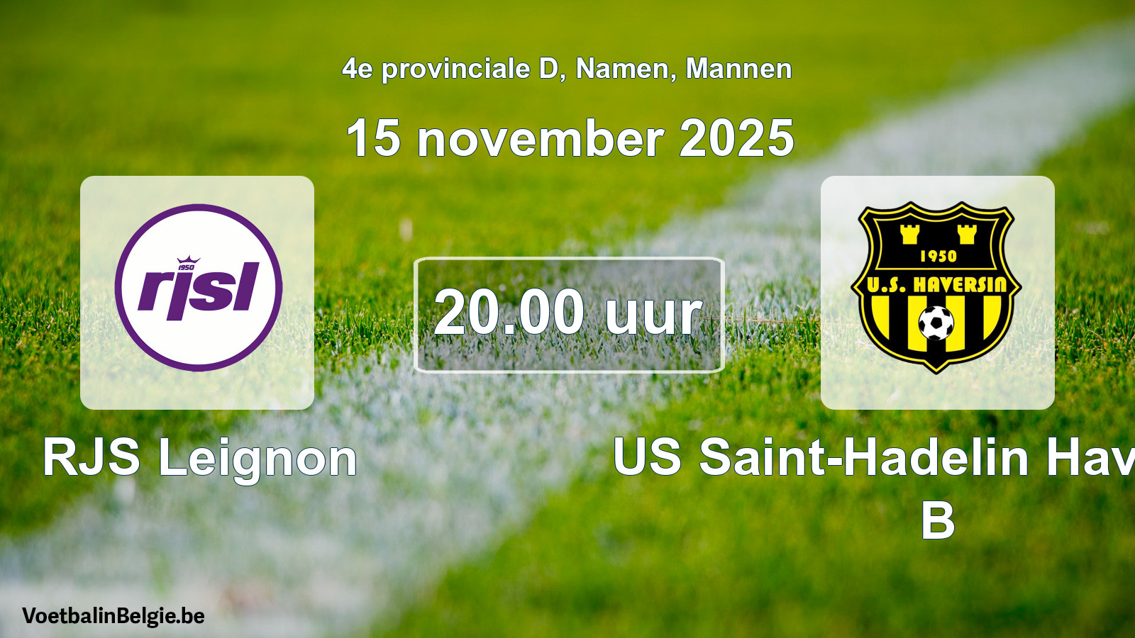 Scheduled match men football: RJS Leignon - US Saint-Hadelin Haversin B (15 November 2025)
