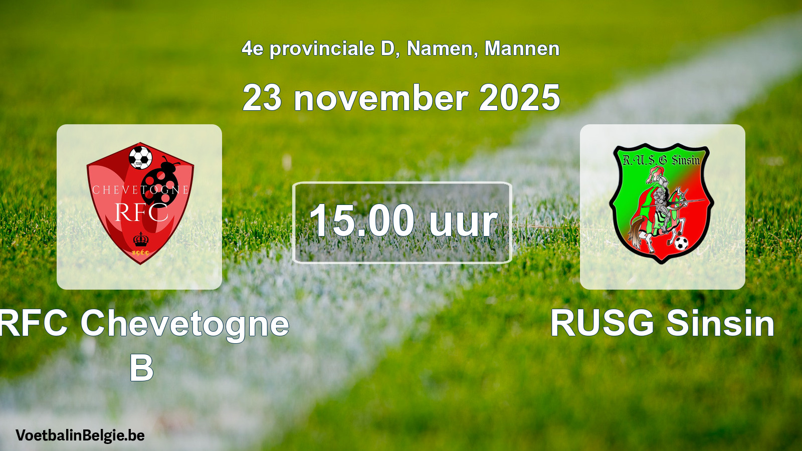 Scheduled match men football: RFC Chevetogne B - RUSG Sinsin (23 November 2025)