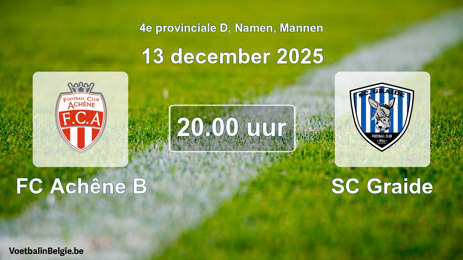 Scheduled match men football: FC Achêne B - SC Graide (13 December 2025)