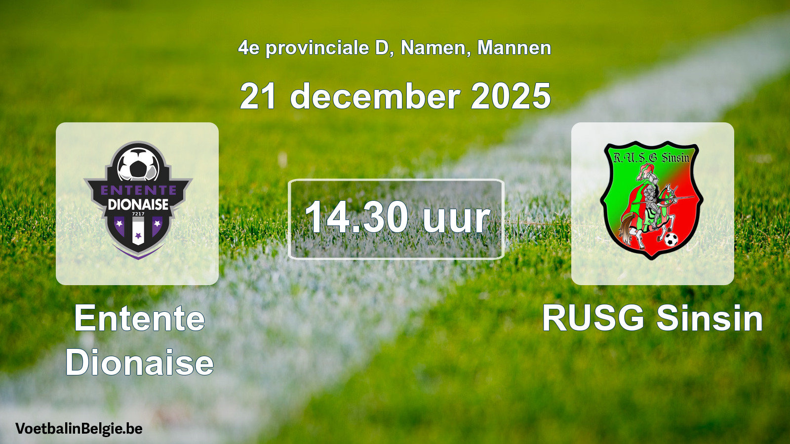 Scheduled match men football: Entente Dionaise - RUSG Sinsin (21 December 2025)
