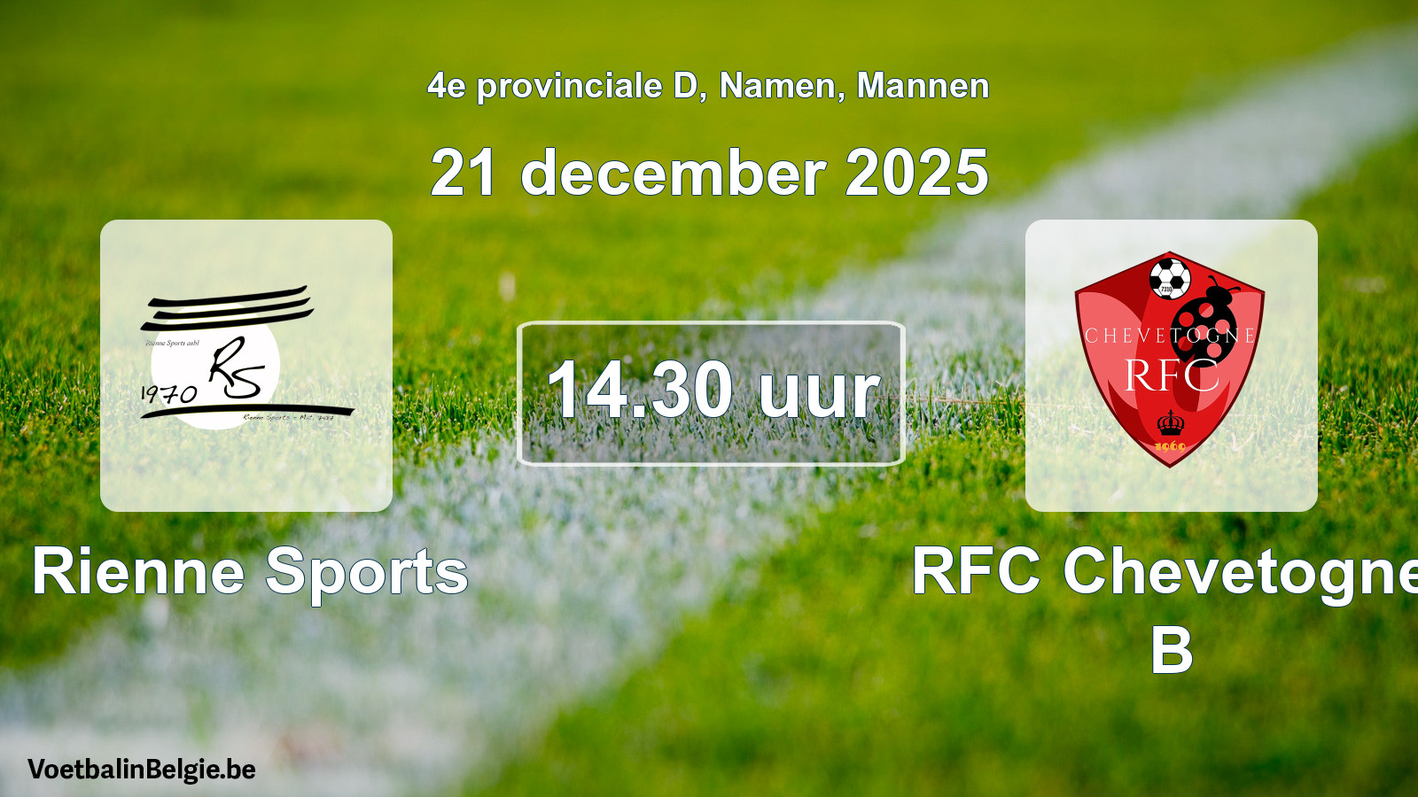Match prévu football hommes: Rienne Sports - RFC Chevetogne B (21 décembre 2025)