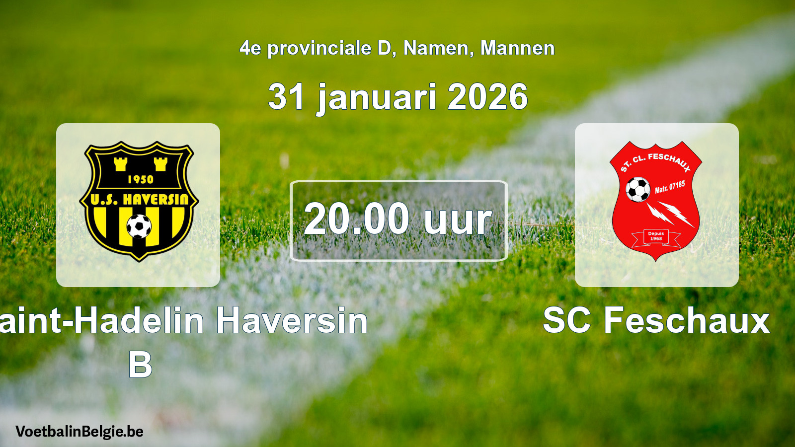 Scheduled match men football: US Saint-Hadelin Haversin B - SC Feschaux (31 January 2026)