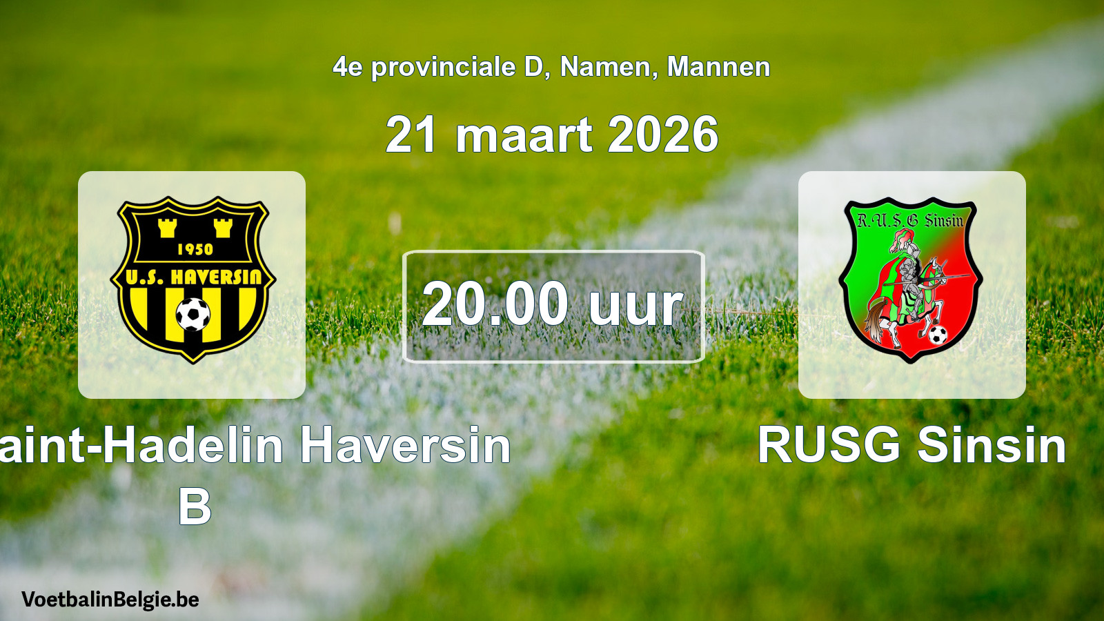 Scheduled match men football: US Saint-Hadelin Haversin B - RUSG Sinsin (21 March 2026)