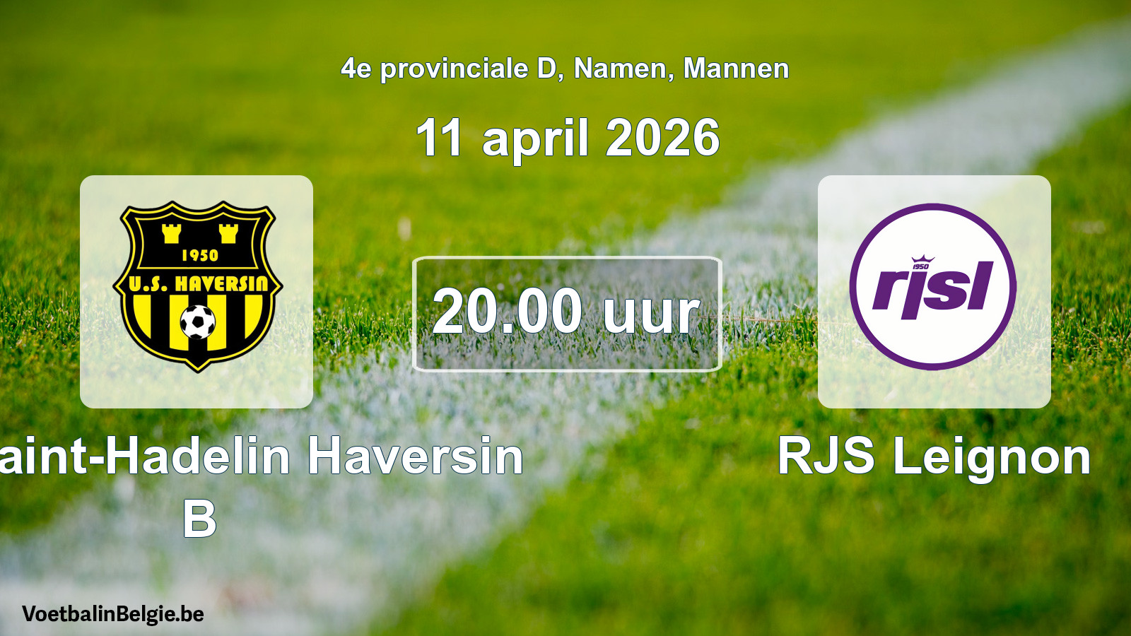 Scheduled match men football: US Saint-Hadelin Haversin B - RJS Leignon (11 April 2026)