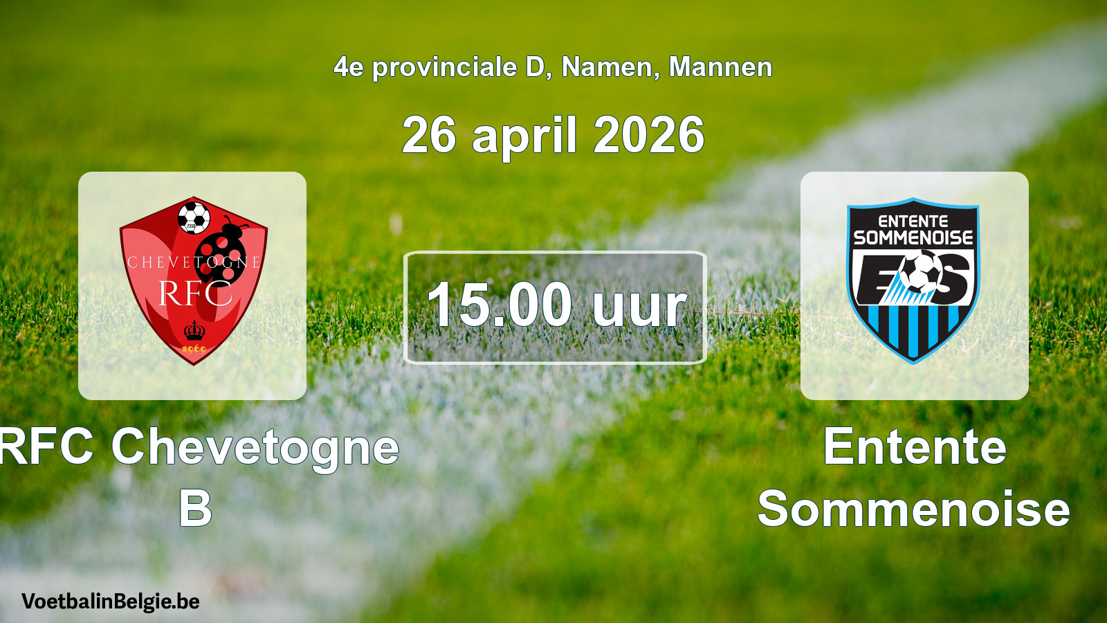 Scheduled match men football: RFC Chevetogne B - Entente Sommenoise (26 April 2026)