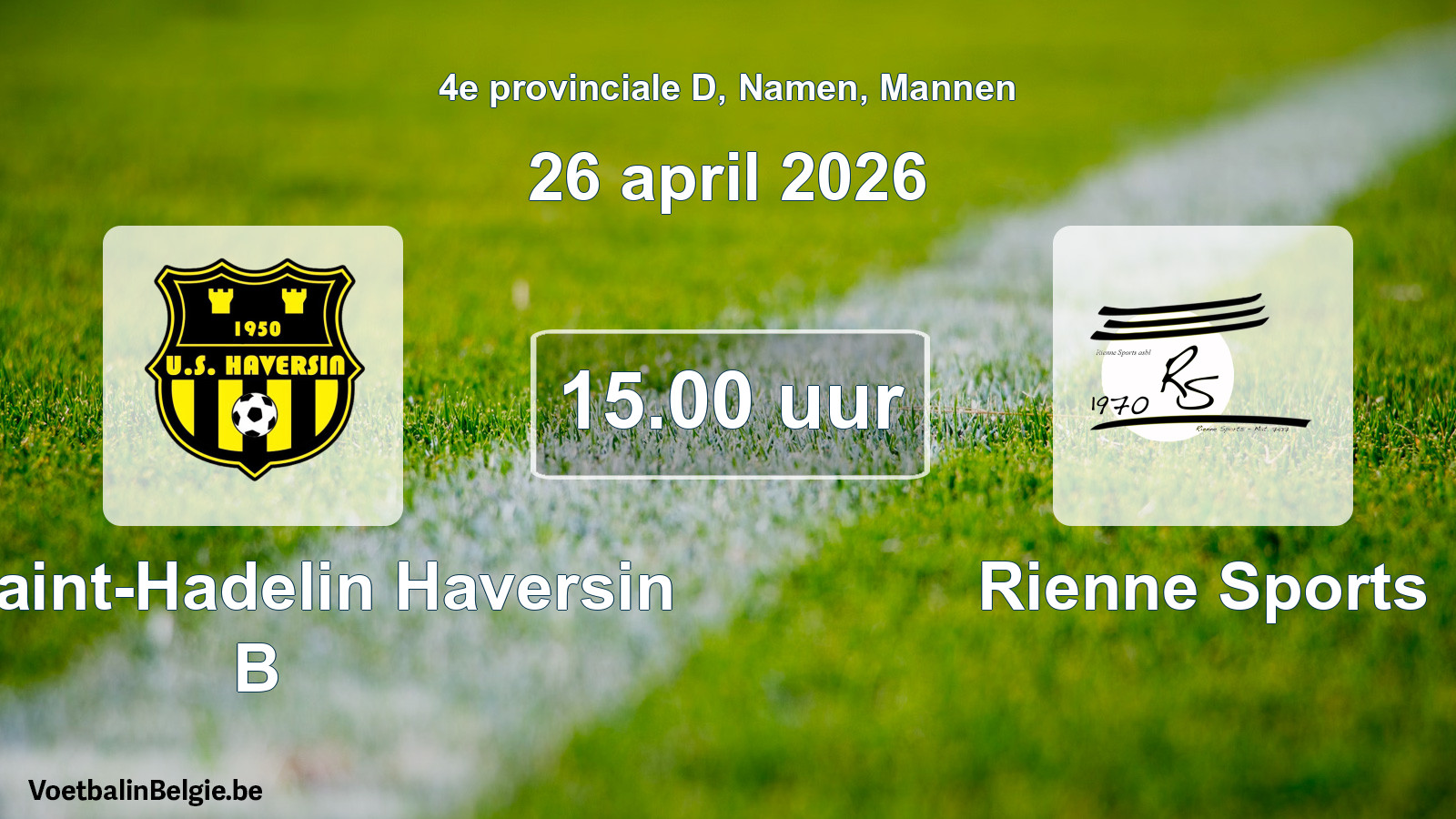 Geplantes Spiel männer-Fußball: US Saint-Hadelin Haversin B - Rienne Sports (26 April 2026)