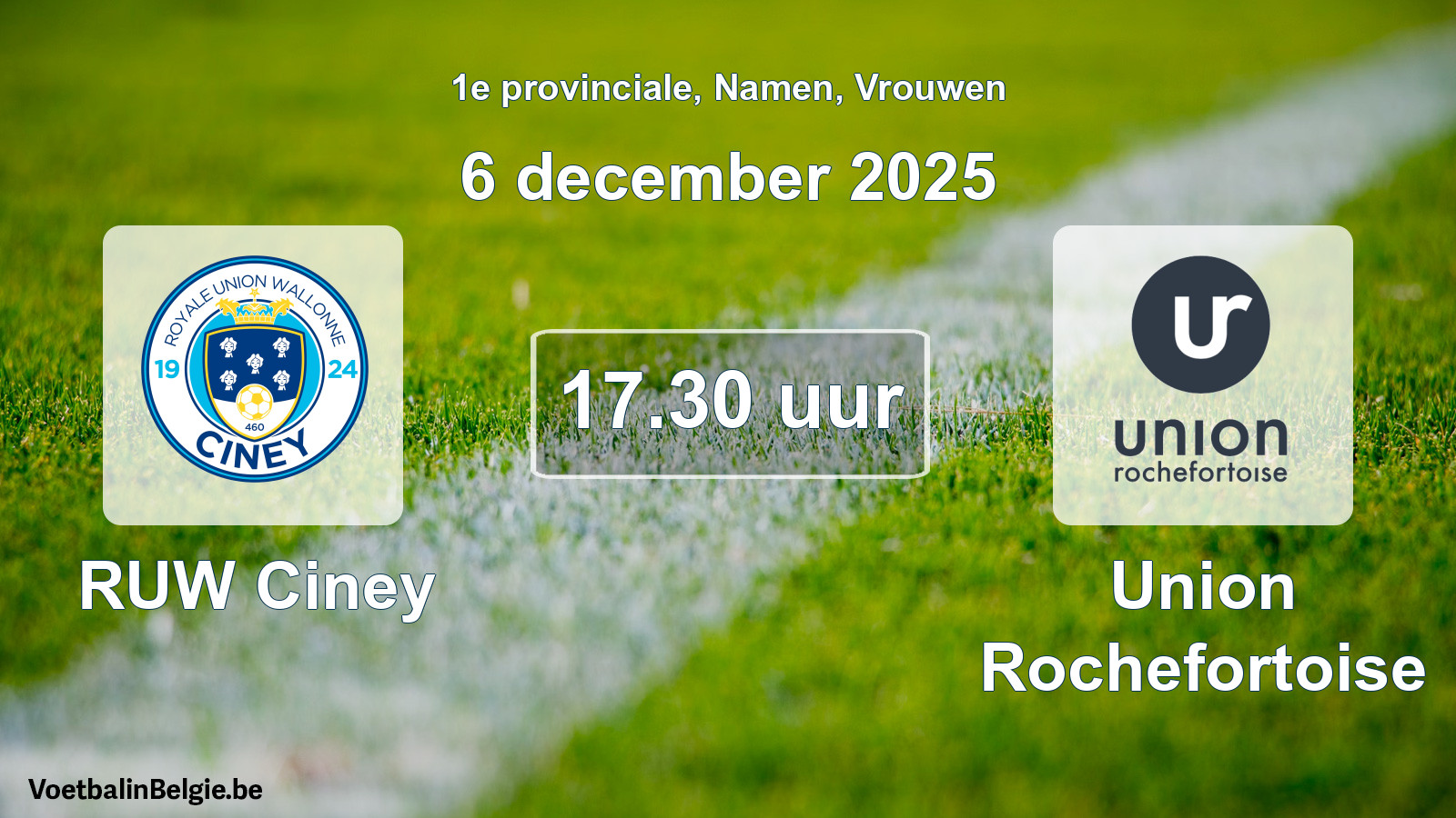 Scheduled match women football: RUW Ciney - Union Rochefortoise (6 December 2025)