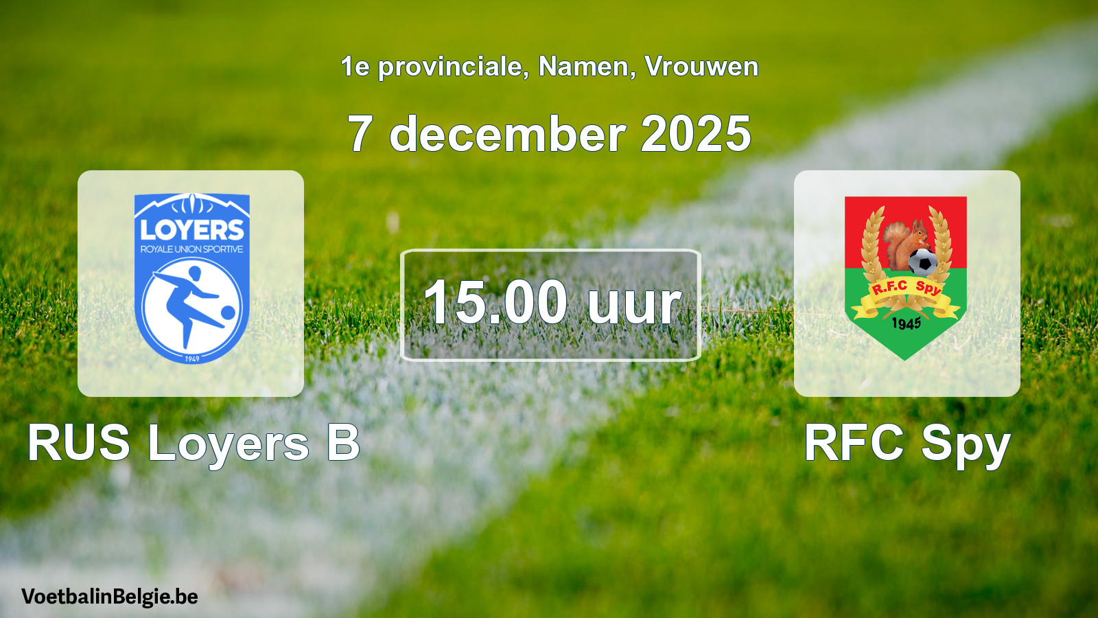 Scheduled match women football: RUS Loyers B - RFC Spy (7 December 2025)