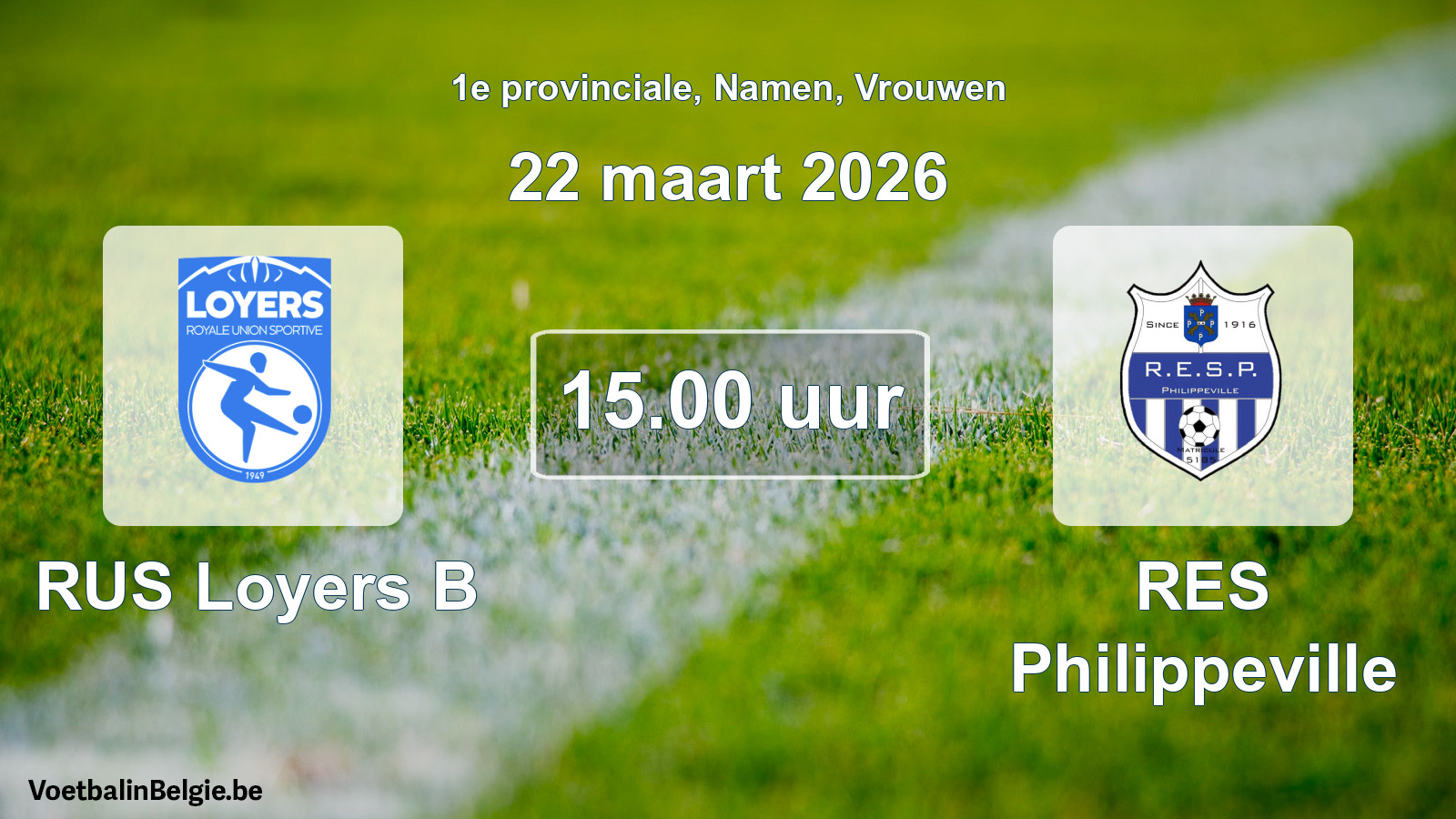 Geplantes Spiel frauen-Fußball: RUS Loyers B - RES Philippeville (22 März 2026)