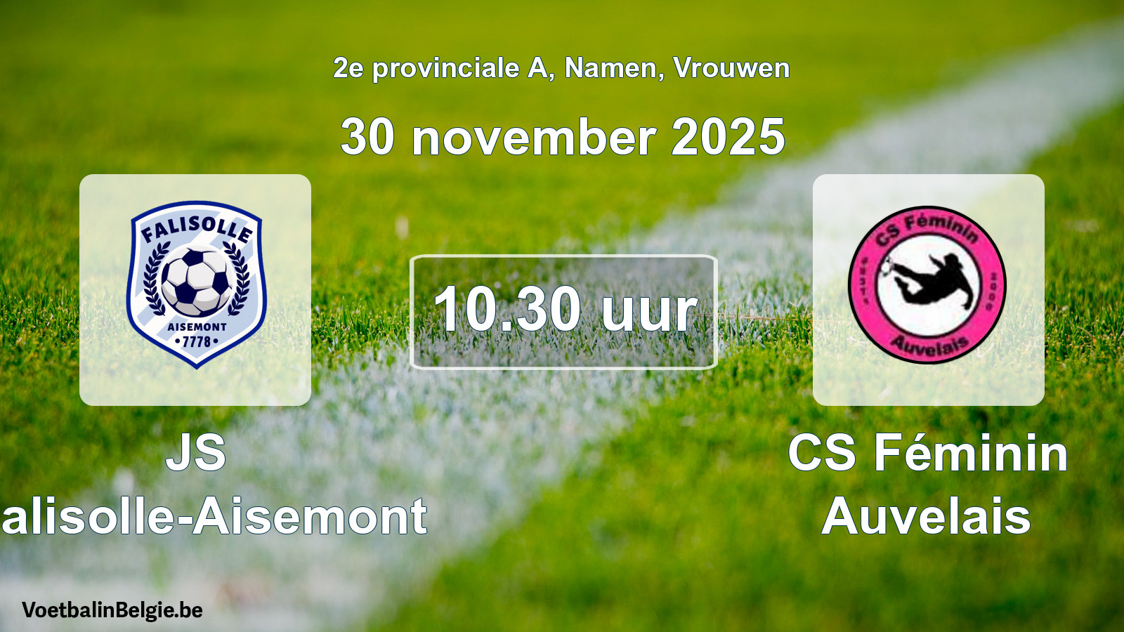 Scheduled match women football: JS Falisolle-Aisemont - CS Féminin Auvelais (30 November 2025)