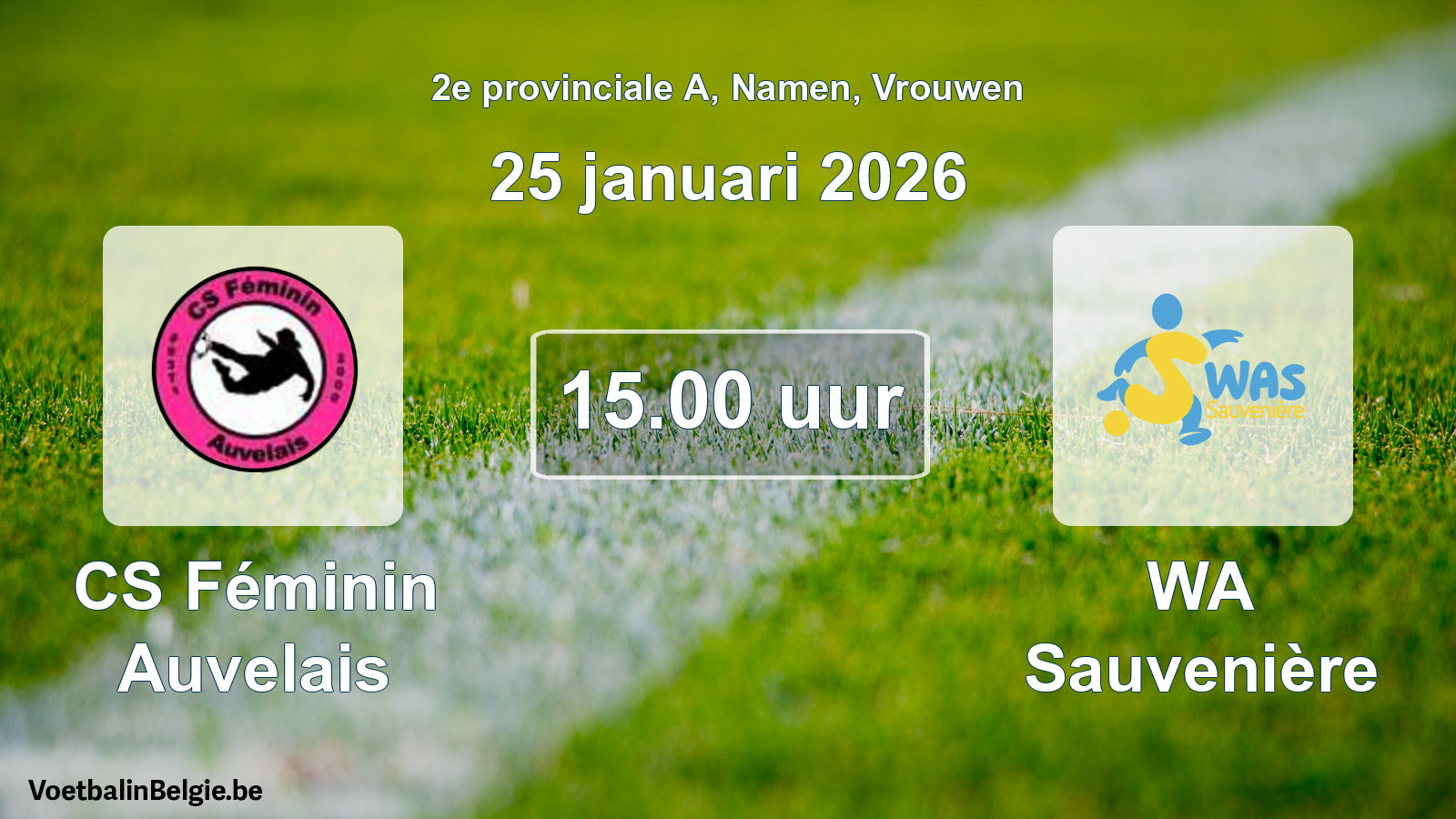 Geplantes Spiel frauen-Fußball: CS Féminin Auvelais - WA Sauvenière (25 Januar 2026)