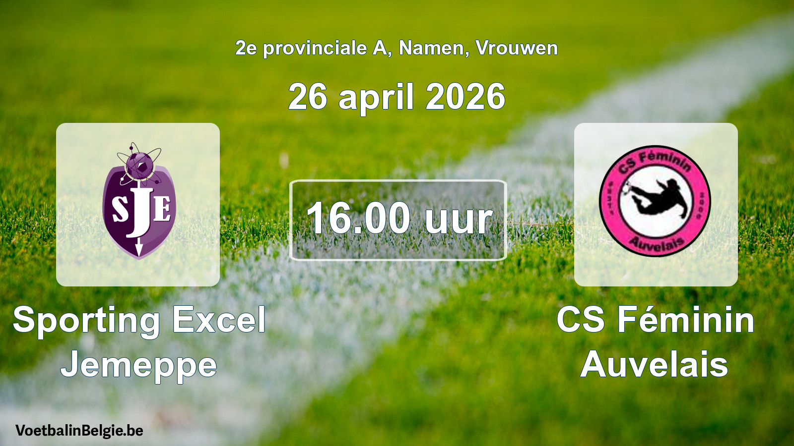 Scheduled match women football: Sporting Excel Jemeppe - CS Féminin Auvelais (26 April 2026)