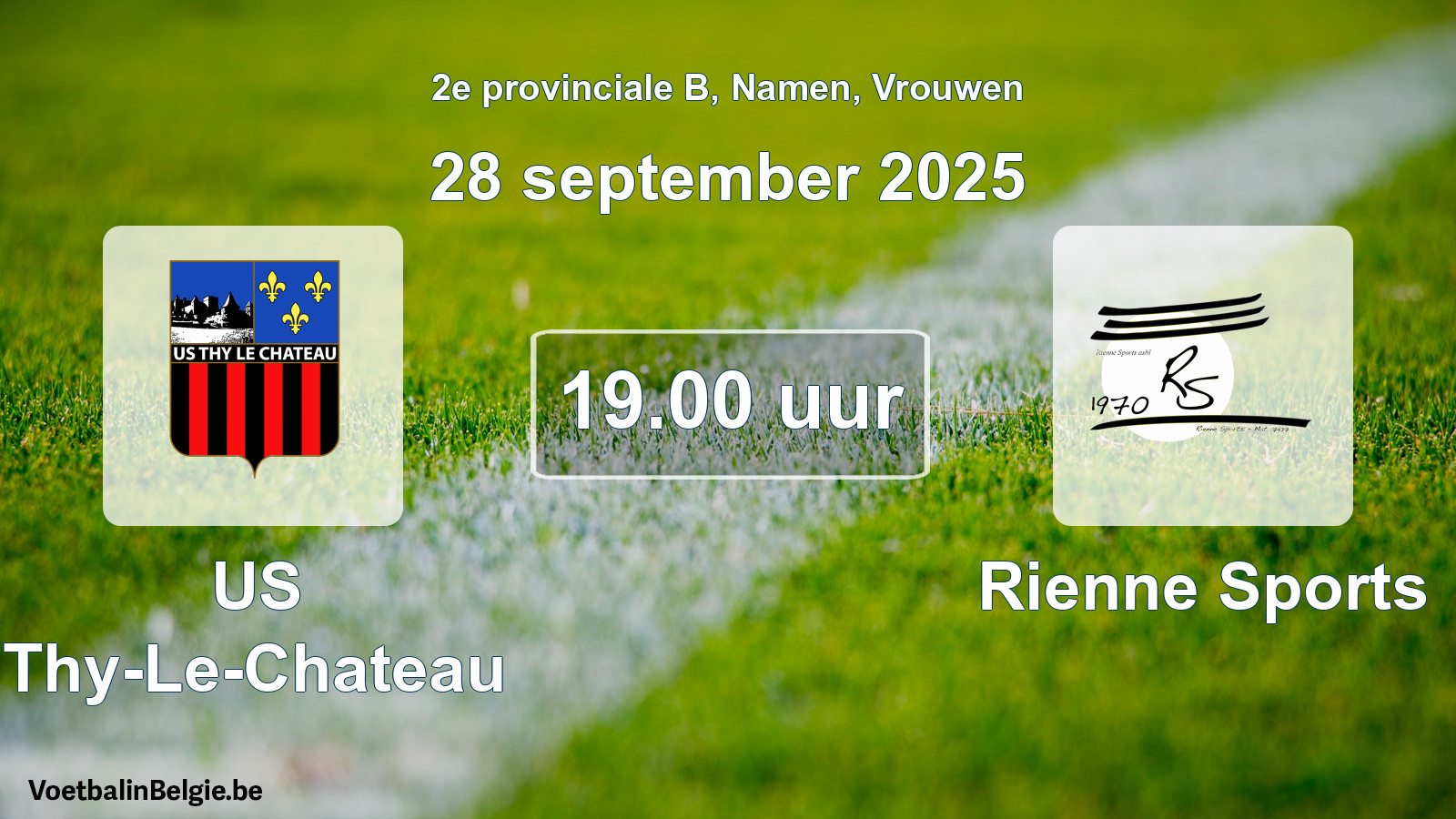 Geplantes Spiel frauen-Fußball: US Thy-Le-Chateau - Rienne Sports (28 September 2025)