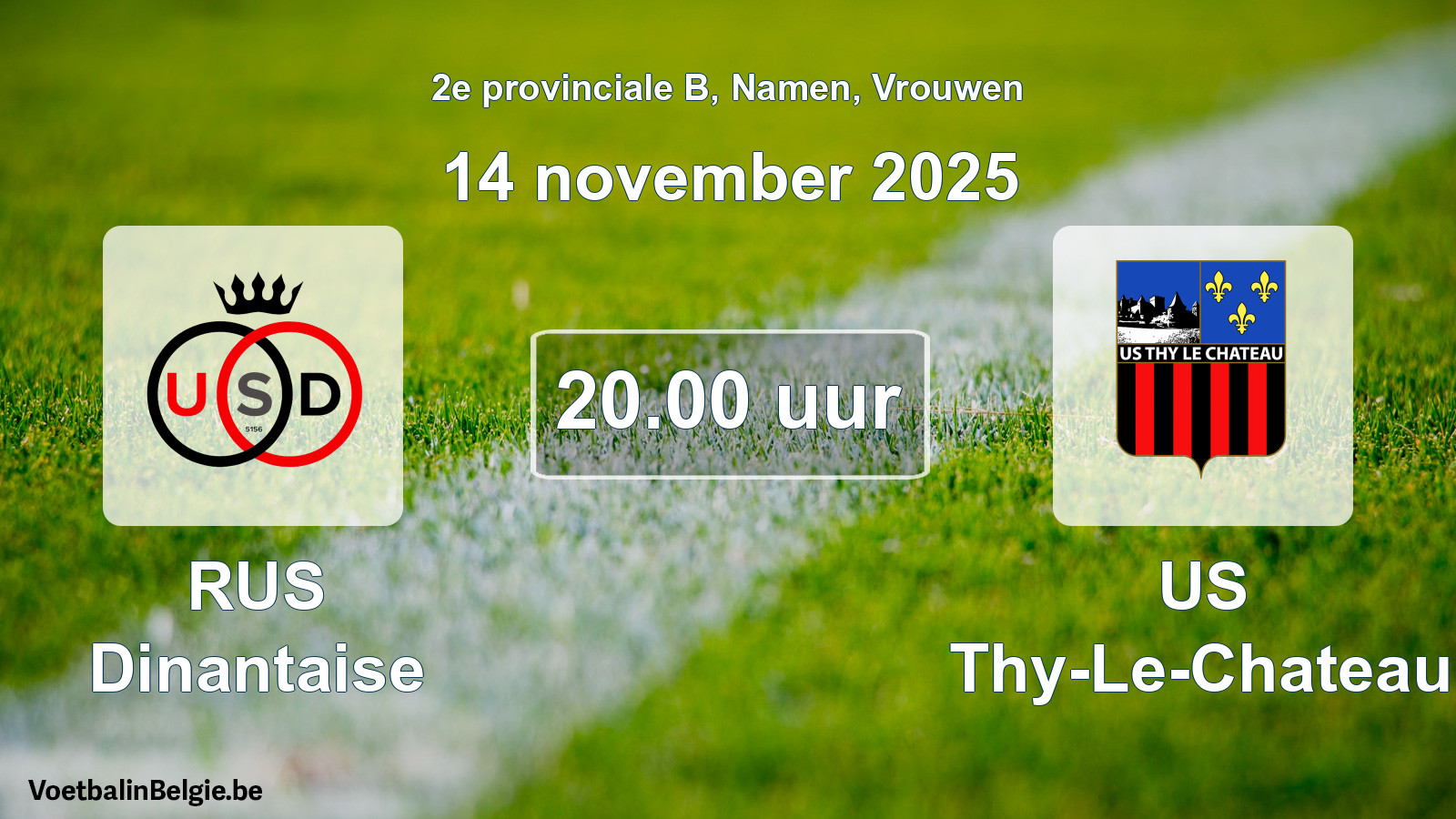 Scheduled match women football: RUS Dinantaise - US Thy-Le-Chateau (14 November 2025)