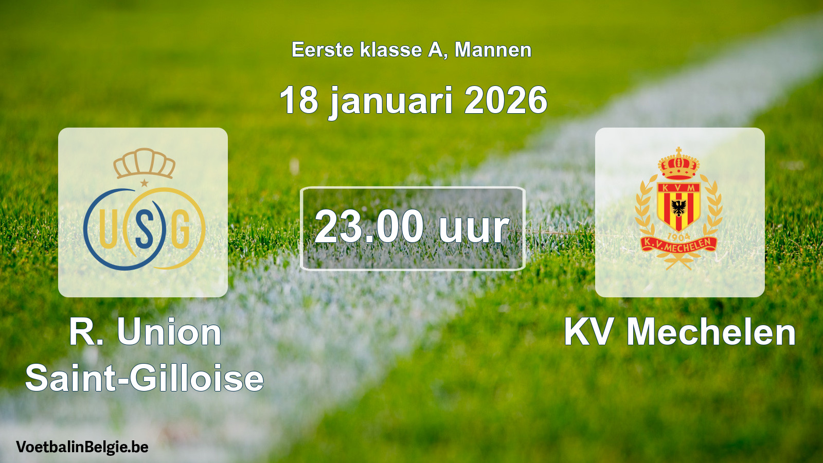 Match prévu football hommes: R. Union Saint-Gilloise - KV Mechelen (18 janvier 2026)