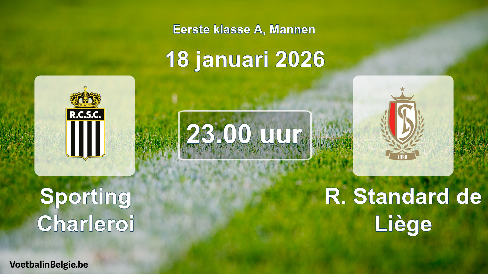 Match prévu football hommes: Sporting Charleroi - R. Standard de Liège (18 janvier 2026)