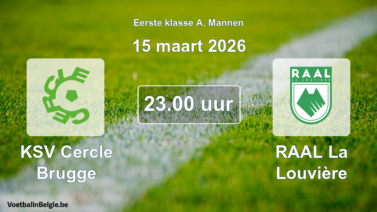 Match prévu football hommes: KSV Cercle Brugge - RAAL La Louvière (15 mars 2026)