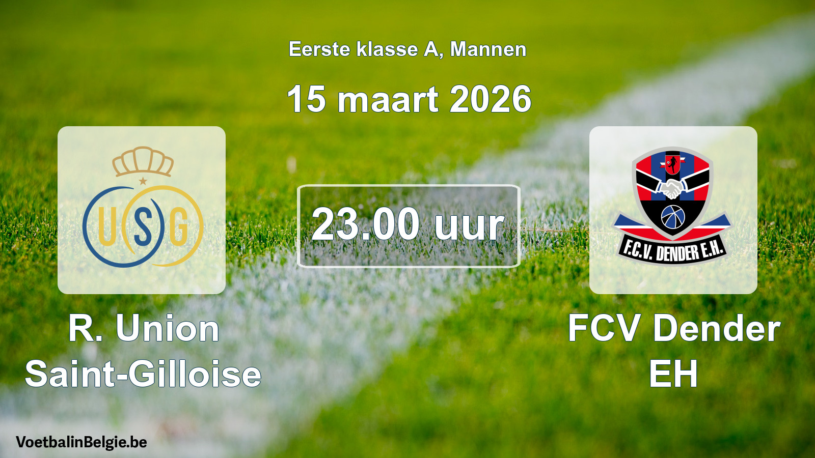 Geplantes Spiel männer-Fußball: R. Union Saint-Gilloise - FCV Dender EH (15 März 2026)