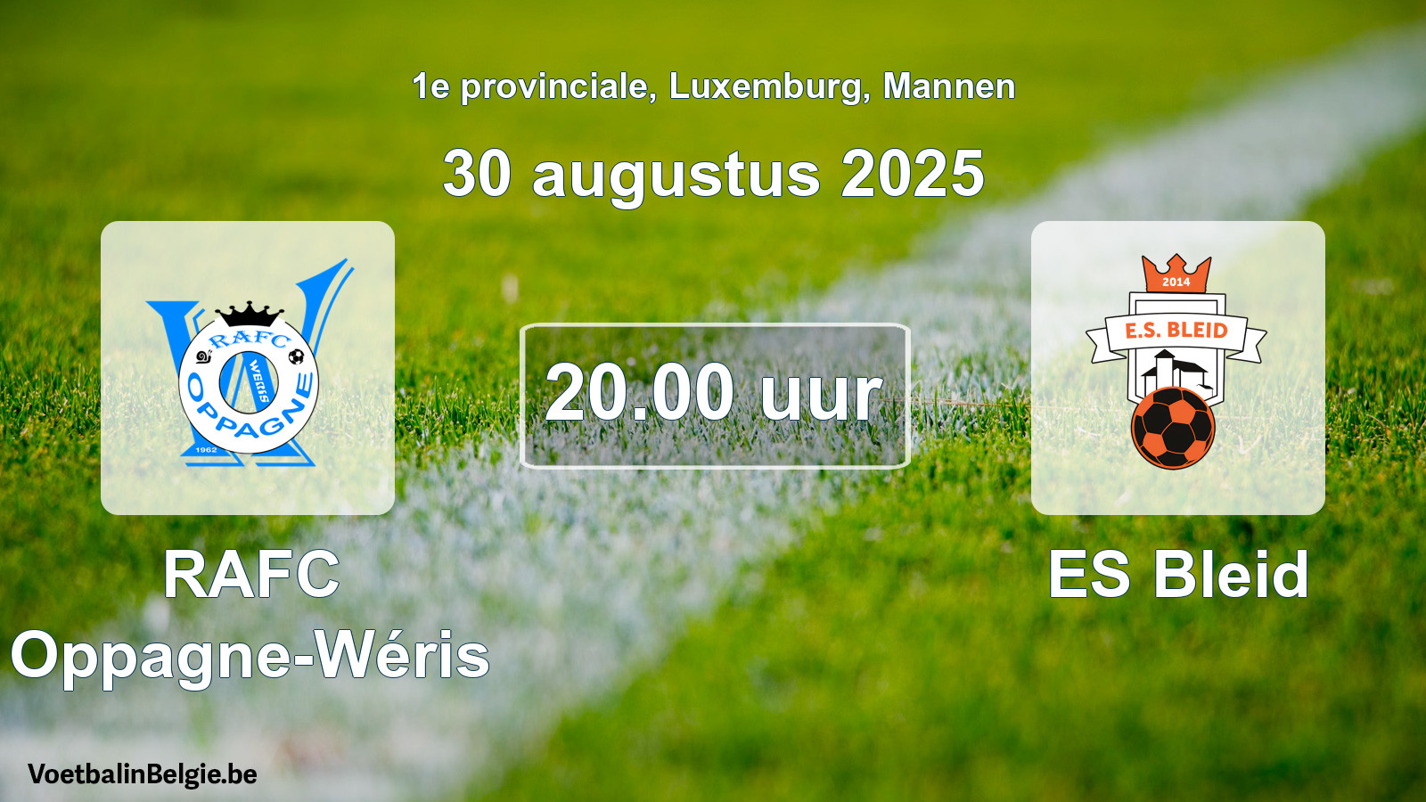 Geplande wedstrijd mannenvoetbal: RAFC Oppagne-Wéris - ES Bleid (30 augustus 2025)