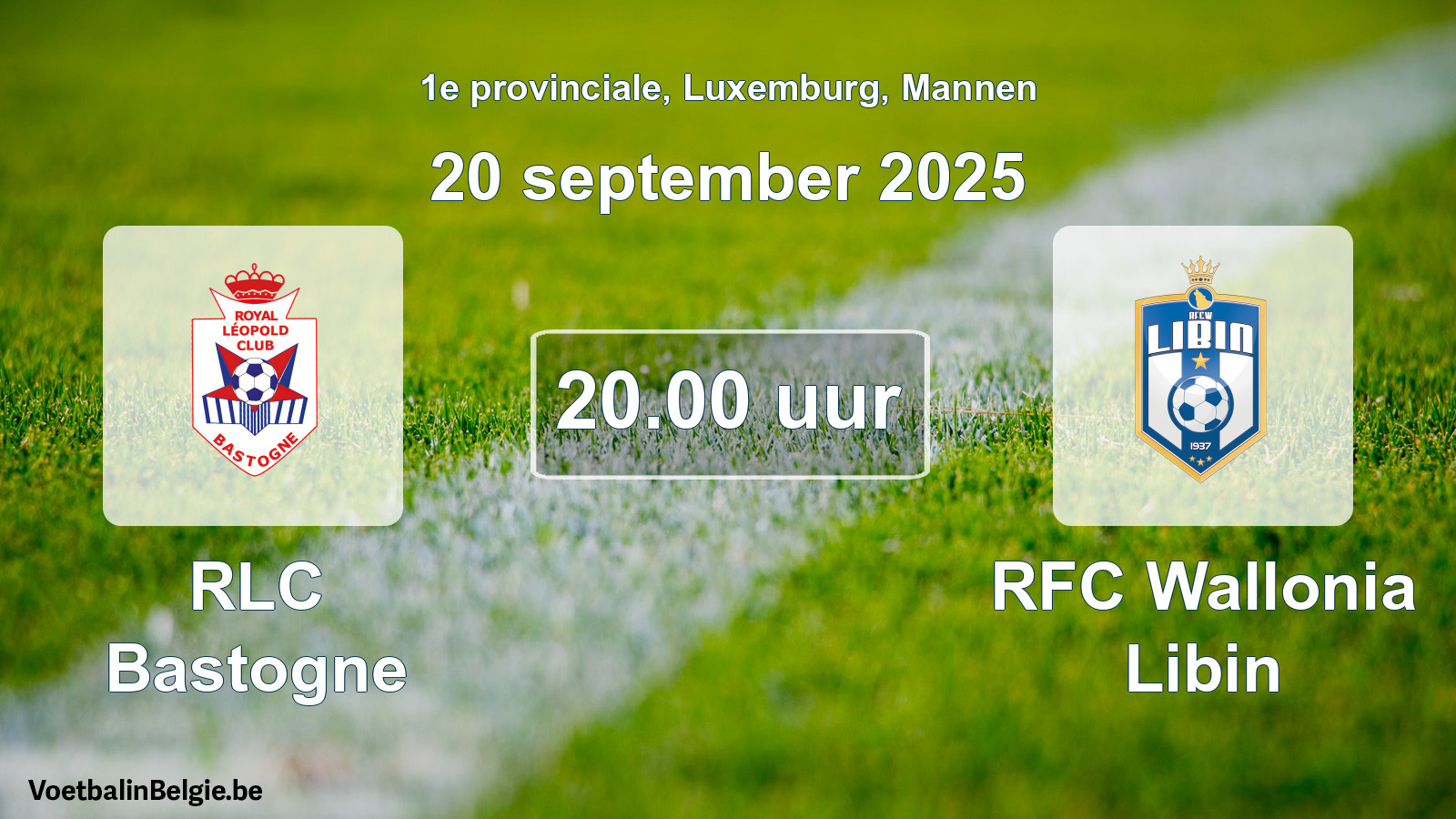 Geplande wedstrijd mannenvoetbal: RLC Bastogne - RFC Wallonia Libin (20 september 2025)
