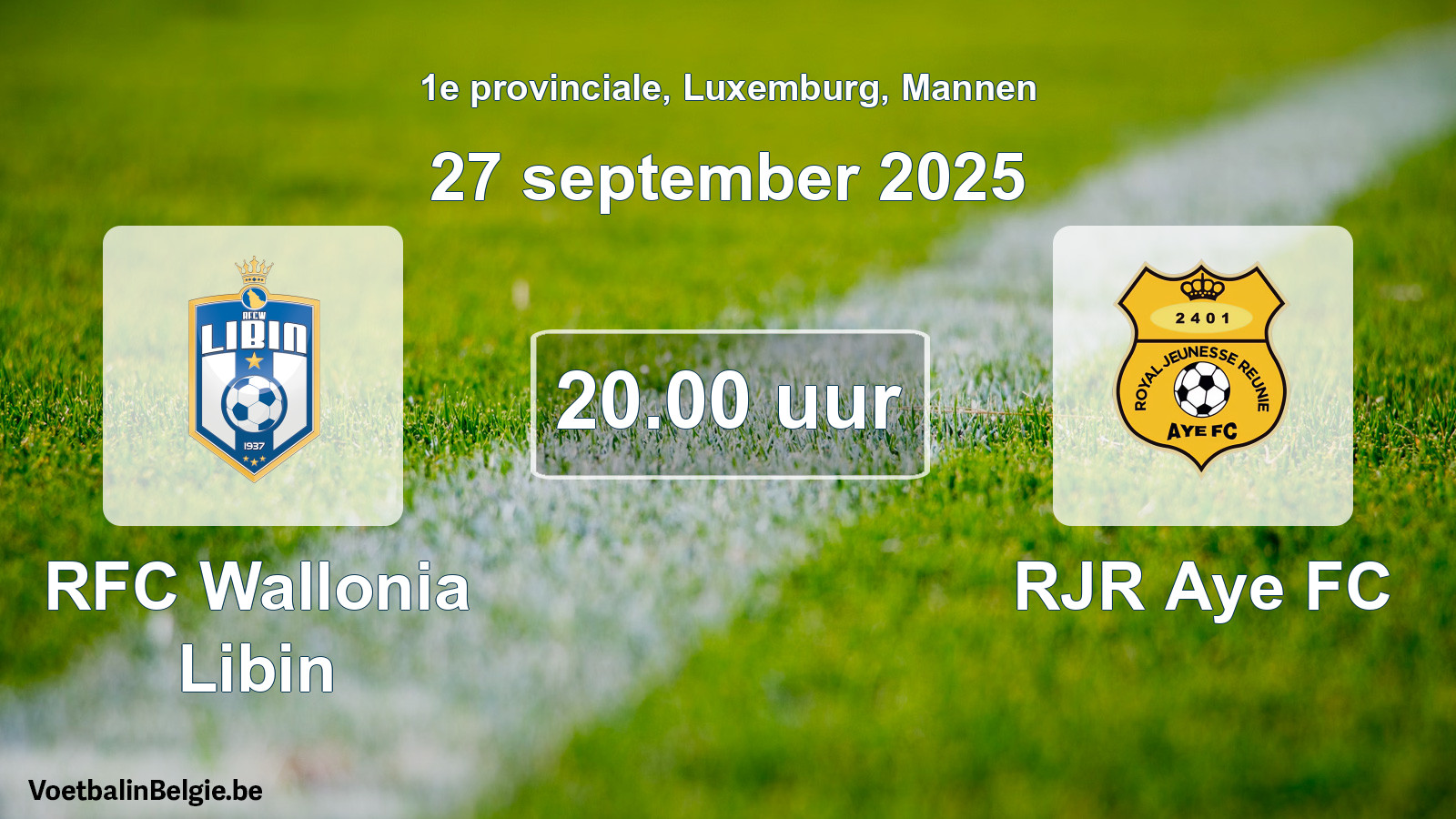 Geplande wedstrijd mannenvoetbal: RFC Wallonia Libin - RJR Aye FC (27 september 2025)
