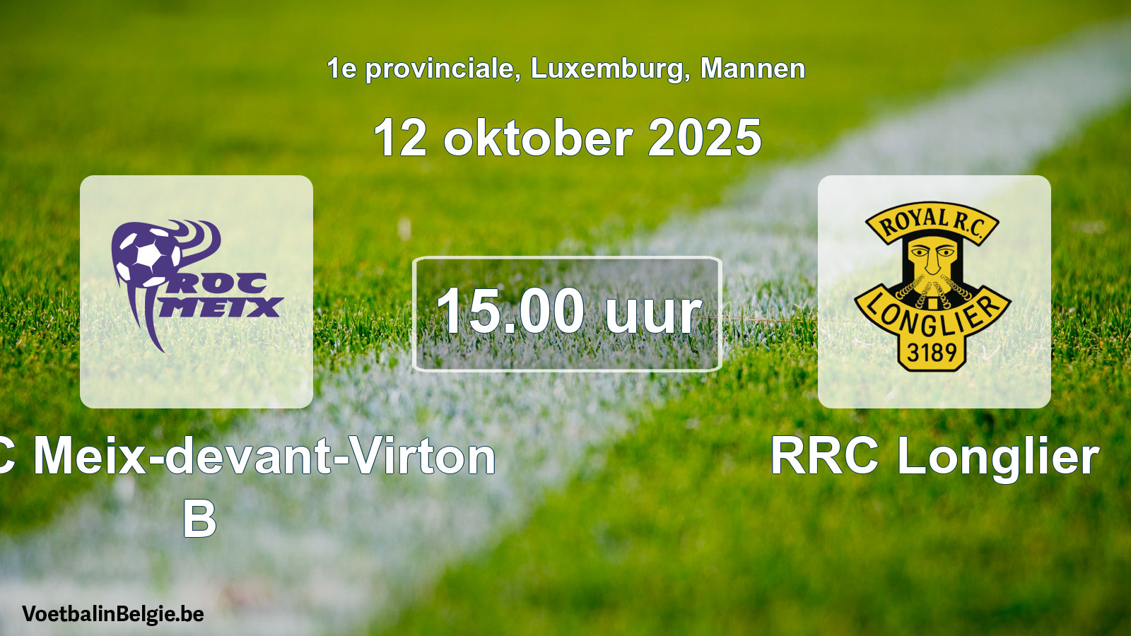 Geplande wedstrijd mannenvoetbal: ROC Meix-devant-Virton B - RRC Longlier (12 oktober 2025)
