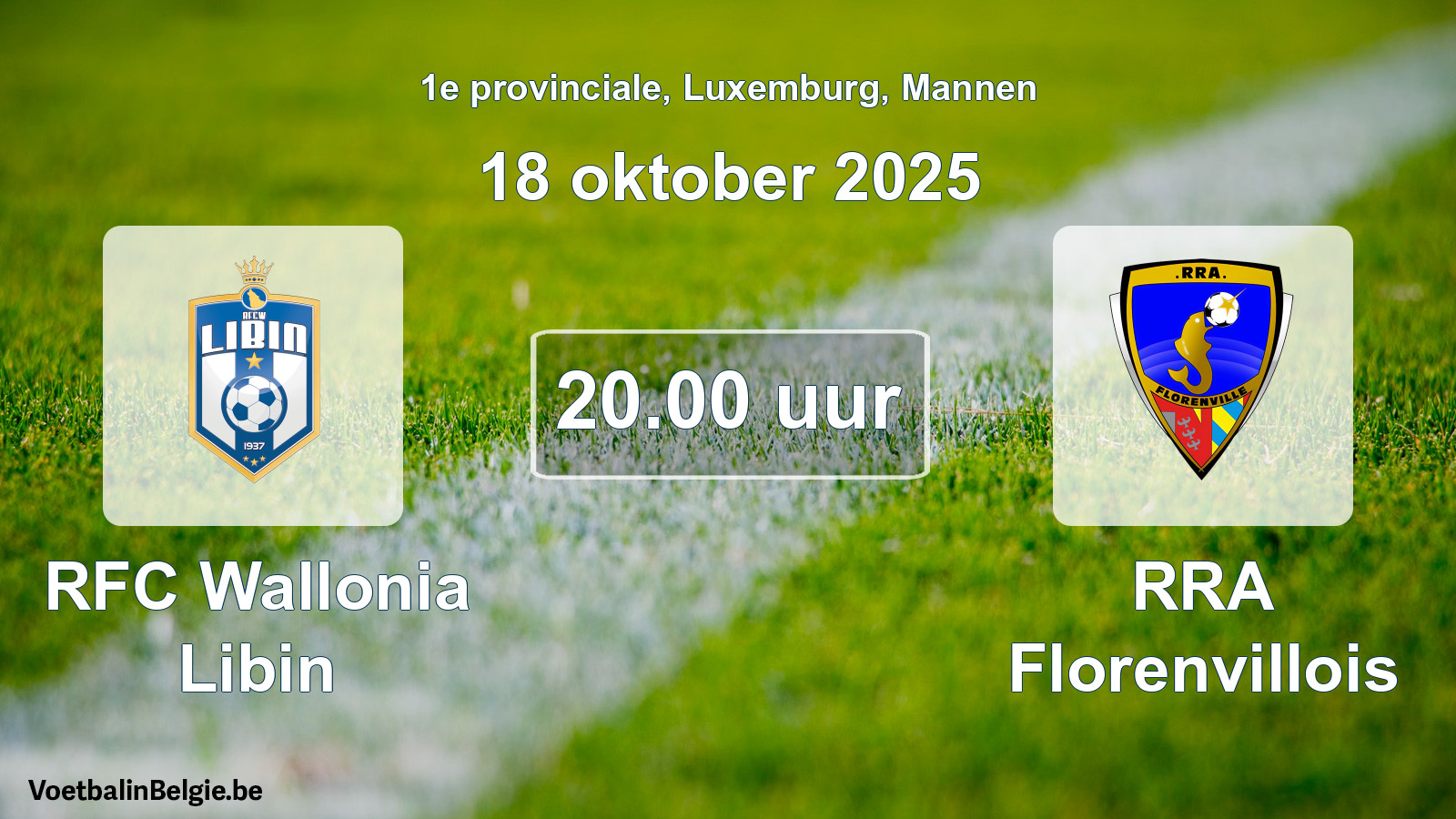 Geplande wedstrijd mannenvoetbal: RFC Wallonia Libin - RRA Florenvillois (18 oktober 2025)