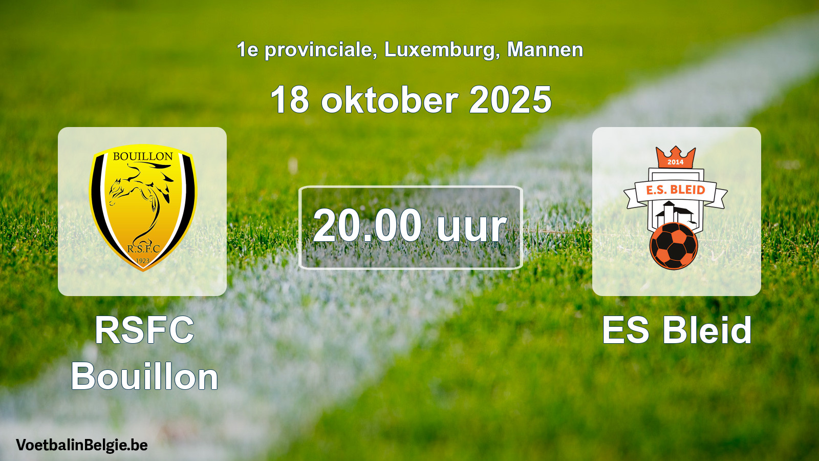 Geplande wedstrijd mannenvoetbal: RSFC Bouillon - ES Bleid (18 oktober 2025)