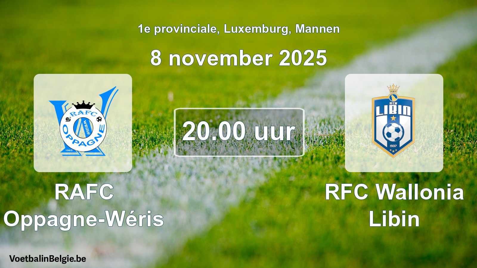 Geplande wedstrijd mannenvoetbal: RAFC Oppagne-Wéris - RFC Wallonia Libin (8 november 2025)