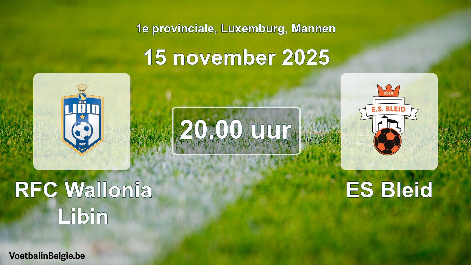 Geplande wedstrijd mannenvoetbal: RFC Wallonia Libin - ES Bleid (15 november 2025)