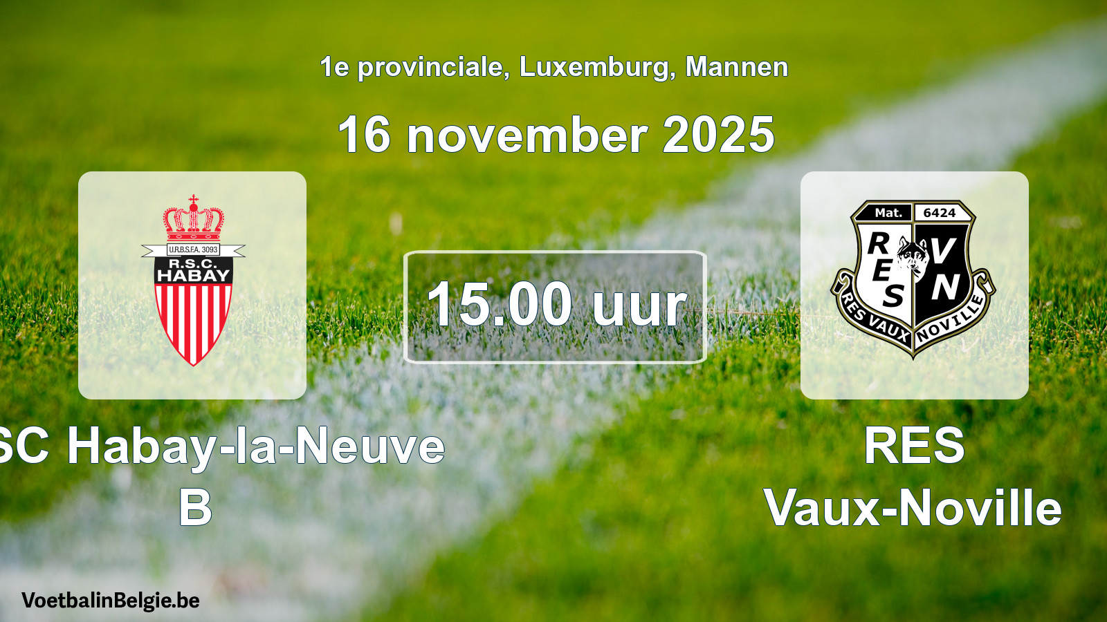 Geplande wedstrijd mannenvoetbal: RSC Habay-la-Neuve B - RES Vaux-Noville (16 november 2025)