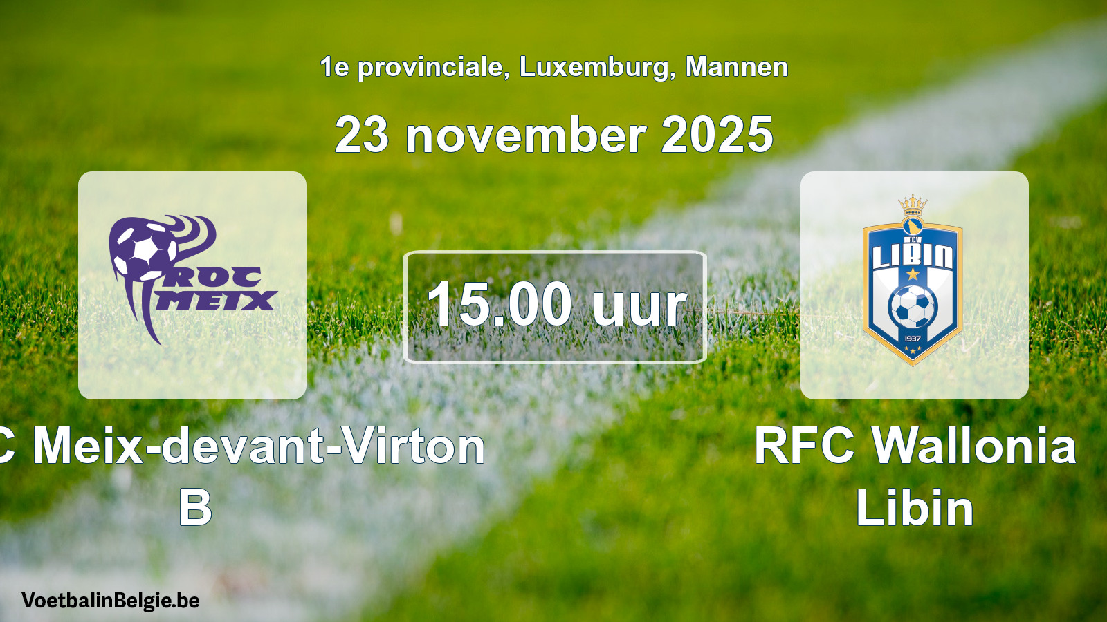 Geplande wedstrijd mannenvoetbal: ROC Meix-devant-Virton B - RFC Wallonia Libin (23 november 2025)