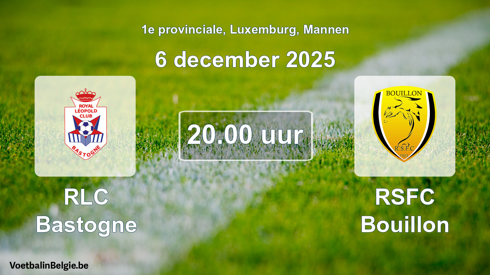 Geplande wedstrijd mannenvoetbal: RLC Bastogne - RSFC Bouillon (6 december 2025)