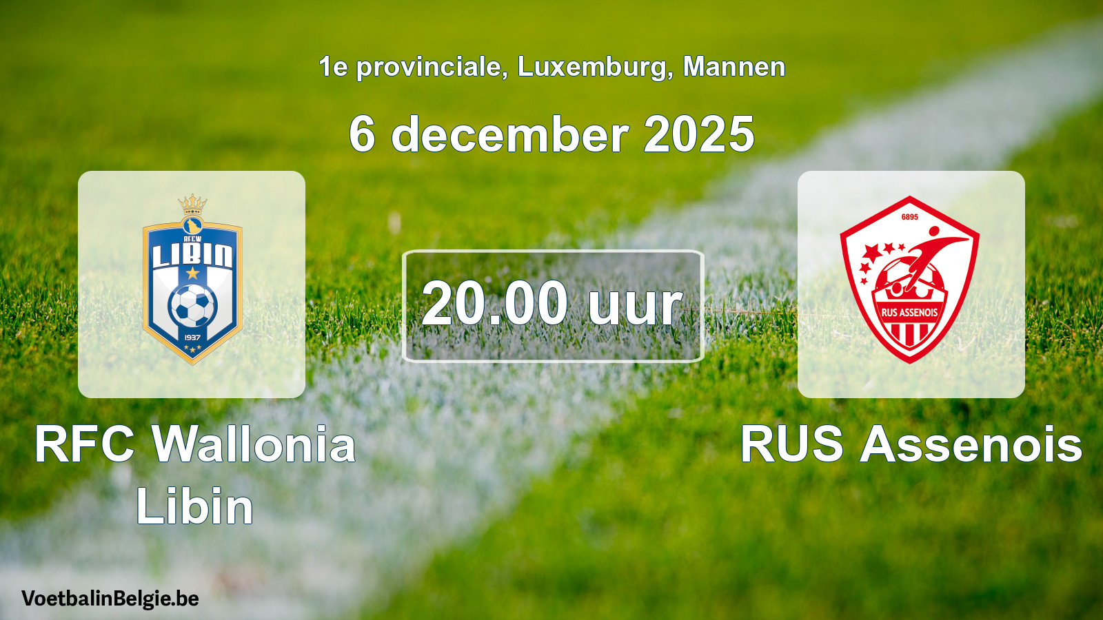 Geplande wedstrijd mannenvoetbal: RFC Wallonia Libin - RUS Assenois (6 december 2025)