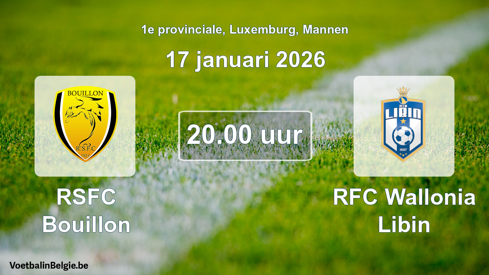 Geplande wedstrijd mannenvoetbal: RSFC Bouillon - RFC Wallonia Libin (17 januari 2026)