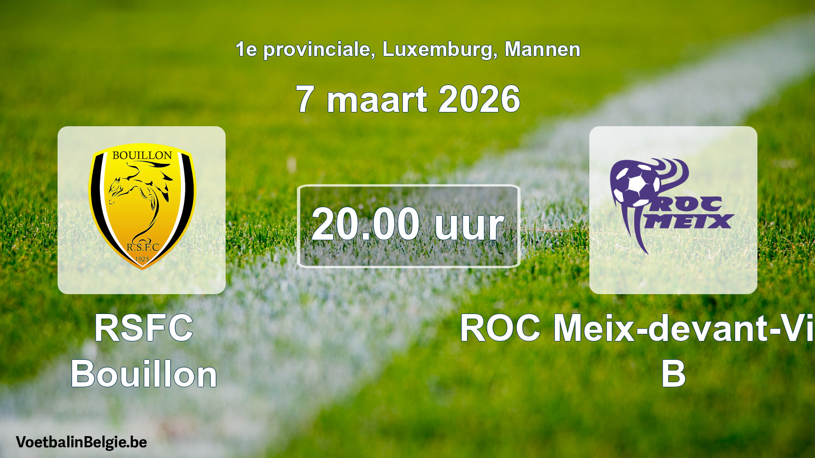 Geplande wedstrijd mannenvoetbal: RSFC Bouillon - ROC Meix-devant-Virton B (7 maart 2026)