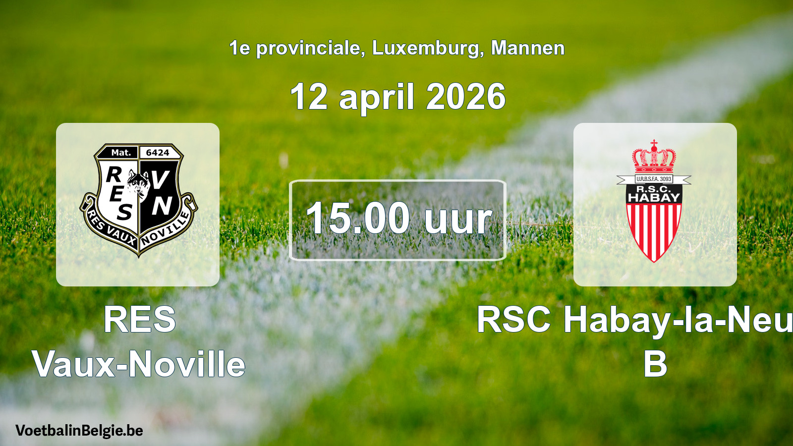 Geplande wedstrijd mannenvoetbal: RES Vaux-Noville - RSC Habay-la-Neuve B (12 april 2026)
